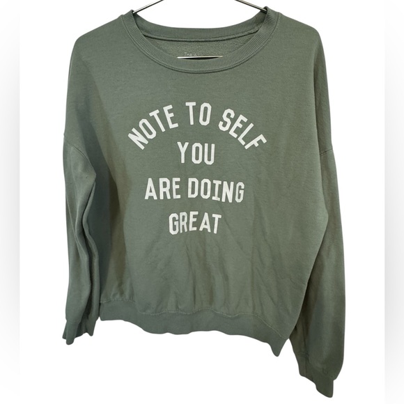 Zoe + Liv Tops - Zoe + Liv Green Crewneck Sweatshirt Note To Self You Are Doing Great Women’s M